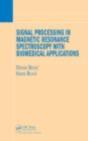 Signal Processing In Magnetic Resonance Spectroscopy With Biomedical Applications - Preview
