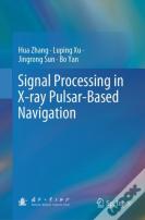 Signal Processing In X-Ray Pulsar-Based Navigation