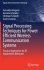 Signal Processing Techniques For Power Efficient Wireless Communication Systems - Preview