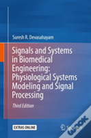 Signals And Systems In Biomedical Engineering: Physiological Systems Modeling And Signal Processing