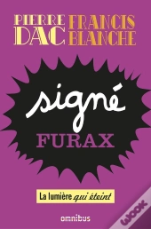 Signé Furax : La Lumière Qui Éteint
