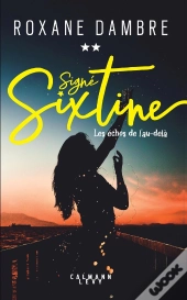 Signé Sixtine Tome 2 : Les Échos De L'Au-Delà