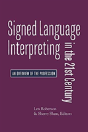 Signed Language Interpreting In The 21st Century Â€“ An Overview Of The Profession - Preview