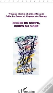 Signes Du Corps ; Corps Du Signe
