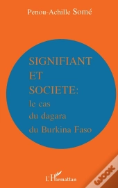 Signifiant Et Société : Le Cas Du Dagara Du Burkina Faso