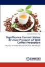 Significance Current Status &Future Prospect Of Wild Coffee Production - Preview