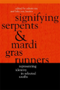 Signifying Serpents And Mardi Gras Runners - Preview