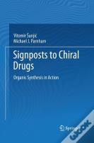Signposts To Chiral Drugs