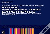 Signs, Meaning And Experience