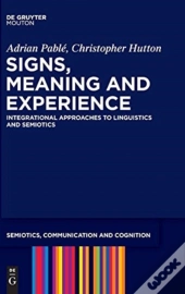 Signs, Meaning And Experience