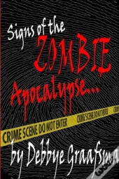 Signs Of The Zombie Apocalyse