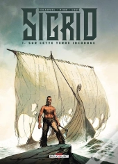 Sigrid Tome 1 : Sur Cette Terre Inconnue