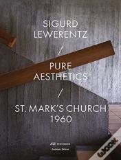 Sigurd Lewerentz Â€“ Pure Aesthetics