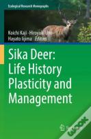 Sika Deer: Life History Plasticity And Management