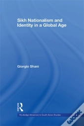 Sikh Nationalism And Identity In A Global Age