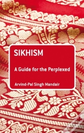 Sikhism: A Guide For The Perplexed