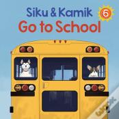 Siku And Kamik Go To School
