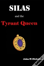 Silas And The Tyrant Queen