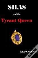 Silas And The Tyrant Queen