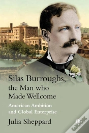Capa do artigo Silas Burroughs, The Man Who Made Wellcome