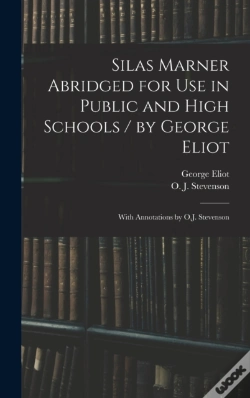 Capa do artigo Silas Marner Abridged For Use In Public And High Schools / By George Eliot ; With Annotations By O.J. Stevenson