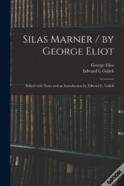 Capa do artigo Silas Marner / By George Eliot ; Edited With Notes And An Introduction By Edward L. Gulick