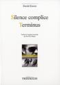Silence Complice Suivi De Terminus Nouvelle Edition - Preview
