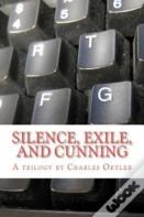 Silence, Exile, And Cunning