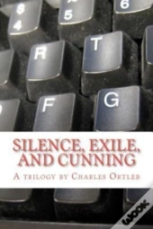 Silence, Exile, And Cunning