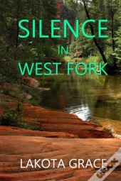 Silence In West Fork: A Small Town Polic