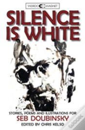 Capa do artigo Silence Is White: Stories, Poems & Illustrations For Seb Doubinsky