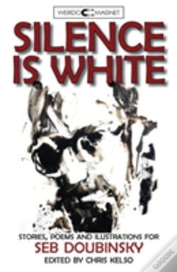 Capa do artigo Silence Is White: Stories, Poems & Illustrations For Seb Doubinsky