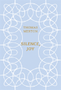Silence, Joy