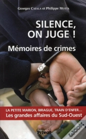 Silence On Juge ! Mémoires De Crimes