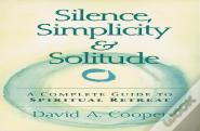 Silence, Simplicity & Solitude