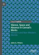 Silence, Space And Absence In Conrad'S Works