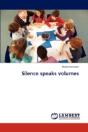 Silence Speaks Volumes - Preview