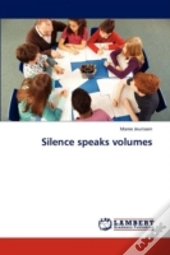 Silence Speaks Volumes