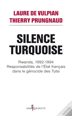 Capa do artigo Silence Turquoise ; Rwanda, 1992-1994 ; Responsabilités De L'Etat Français Dans Le Génocide Des Tutsi