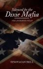 Silenced By The Dixie Mafia - Preview