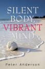 Silent Body, Vibrant Mind - Preview