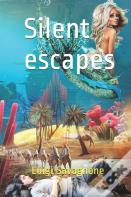 Silent Escapes