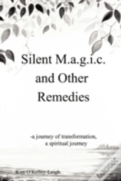 Silent M.A.G.I.C. And Other Remedies