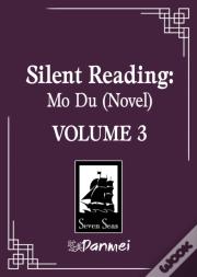 Silent Reading: Mo Du (Novel) Vol. 3