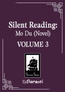Silent Reading: Mo Du (Novel) Vol. 3