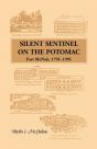 Silent Sentinel On The Potomac: Fort Mcnair, 1791-1991 - Preview
