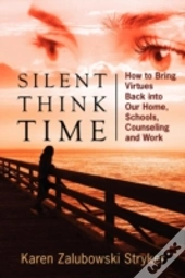 Silent Think Time: How To Bring Virtues