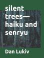 Silent Trees-Haiku And Senryu - Preview