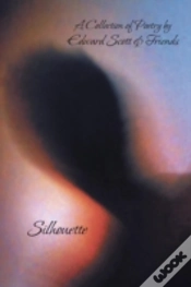 Capa do artigo Silhouette: A Collection Of Poetry By Edward Scott & Friends