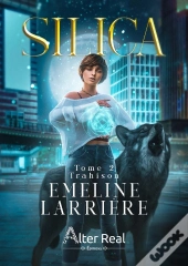 Silica Tome 2 : Trahison